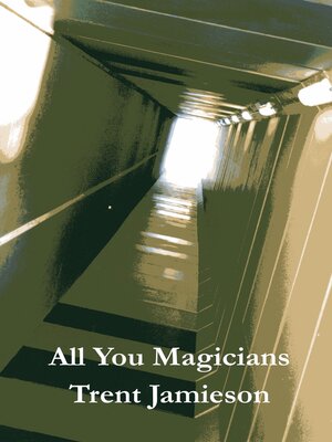 cover image of All You Magicians